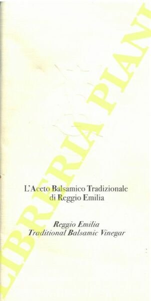 L'aceto balsamico tradizionale di Reggio Emilia. - Reggio Emilia traditional balsamic vinegar.