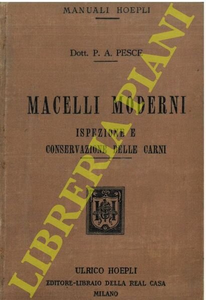 Macelli moderni. Ispezione e conservazione delle carni.