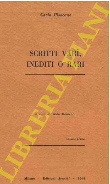 Scritti vari, inediti o rari. A cura di Aldo Romano.