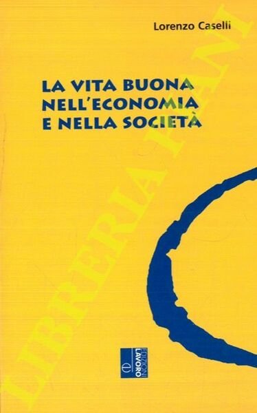 La vita buona nell'economia e nella società.