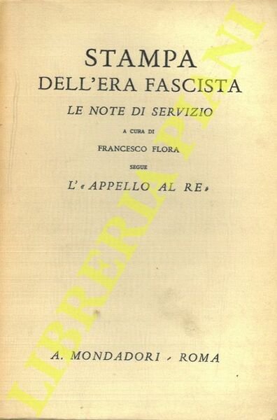 Stampa dell'era fascista. Le note di servizio. A cura di …