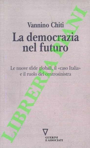 La democrazia del futuro. Le nuove sfide globali, il "caso … | Immagine principale