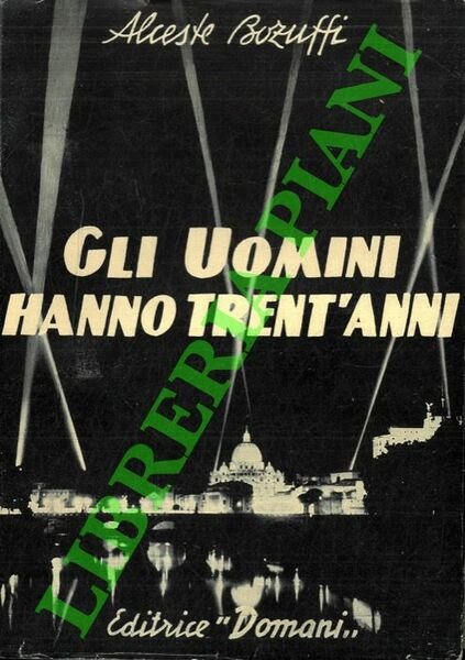 Gli Uomini hanno trent'anni. Cronistoria dell'Unione Uomini di A.C. .