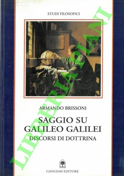 Saggio su Galielo Galilei. Discorsi di dottrina. | Immagine principale
