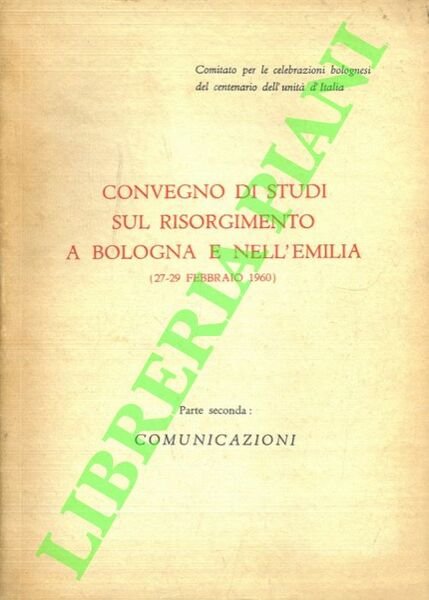 Convegno di studi sul Risorgimento a Bologna e nell'Emilia(27-29 febbraio … | Immagine principale