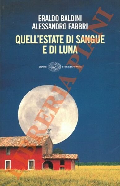 Quell'estate di sangue e di luna.