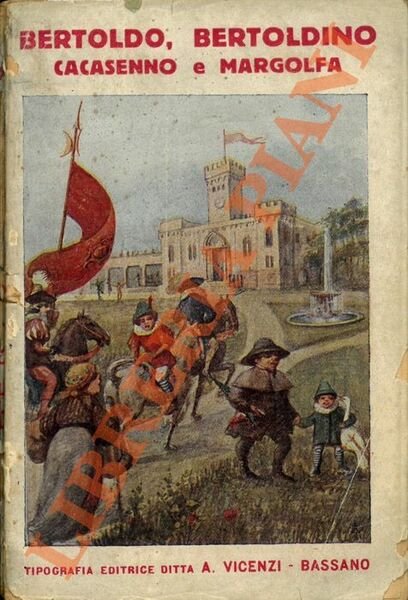 Bertoldo, Bertoldino Cacasenno e Margolfa. Operetta morale.