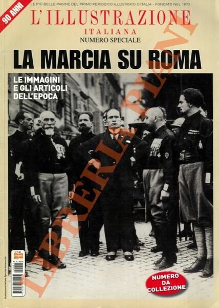 La Marcia su Roma. Numero speciale de "L'Illustrazione italiana"