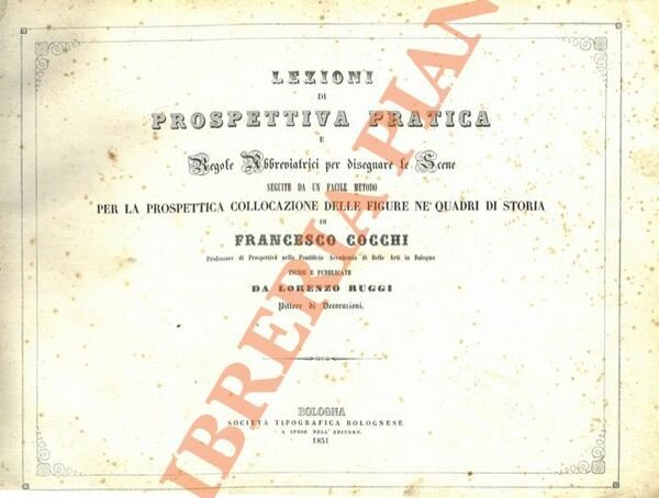 Lezioni di prospettiva pratica e regole abbreviatrici per disegnare le …