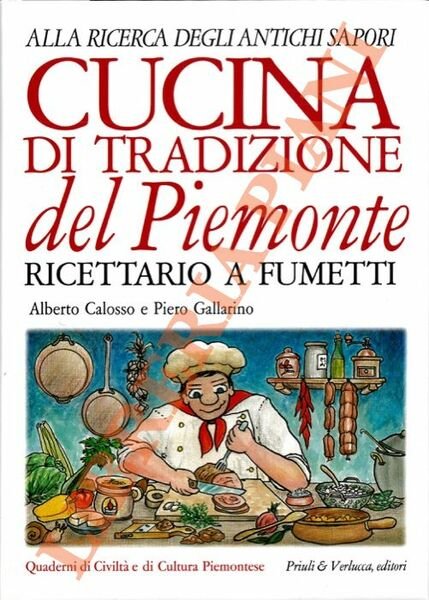 Cucina tradizionale del Piemonte. Ricettario a fumetti.