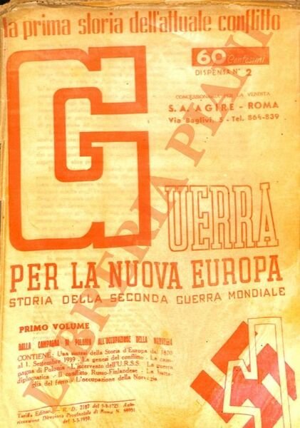 Guerra per la nuova Europa. Storia della seconda guerra mondiale. (La prima storia dell'attuale conflitto). Vol.I.: Dalla campagna di Polonia all'occupazione della Norvegia.