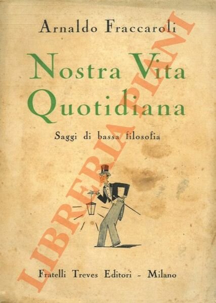 Nostra vita quotidiana. Saggi di bassa filosofia. | Immagine principale