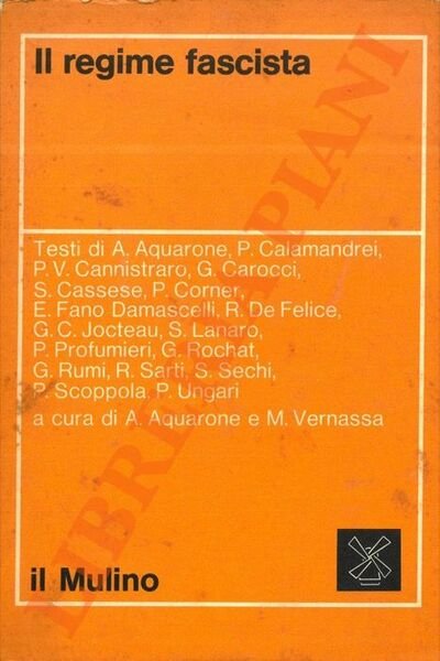 Il regime fascista. (Aquarone, Calamandrei, De Felice e altri).
