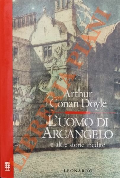 L'uomo di Arcangelo e altre storie inedite.