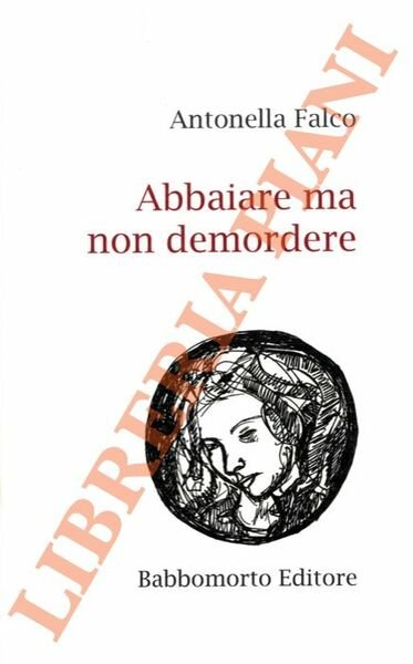 Abbaiare ma non demordere. Preludio di Edoardo Fontana.