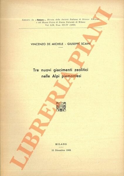 Tre nuovi giacimenti zeolitici nelle Alpi piemontesi.