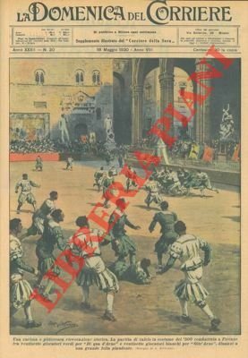 Partita di calcio a Firenze fra giocatori di qua d'Arno …