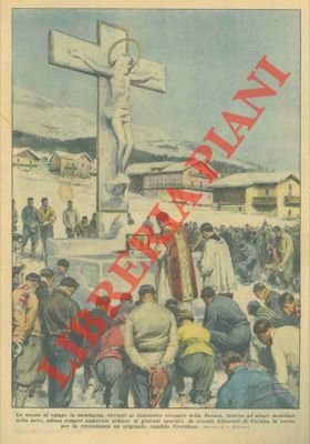 Ai recenti Littoriali di Cortina fu eretto per la messa un originale, candido Crocifisso.