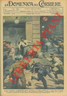 La fine di Dillinger. L'inafferrabile bandito americano è caduto in …