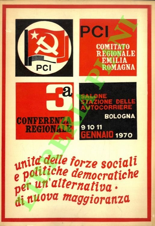 3a Conferenza regionale dei comunisti dell'Emilia-Romagna. Atti dei lavori (Bologna, …