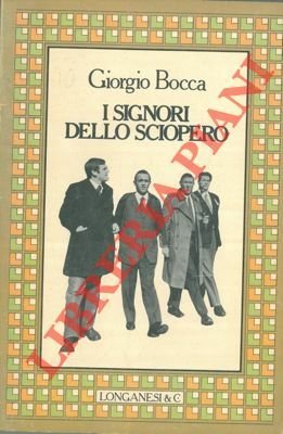 I signori dello sciopero.