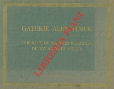 Galerie Alex Finck. Tableaux de maitres flmands du XVe au …