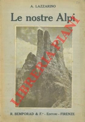 Le nostre Alpi. Gite ed escursioni alpine.