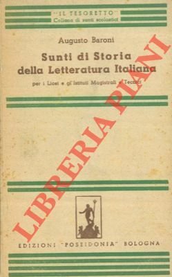 Sunti di storia della letteratura italiana. Vol. I. Sec. XIII, …