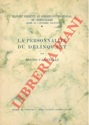 La personnalité du délinquant.