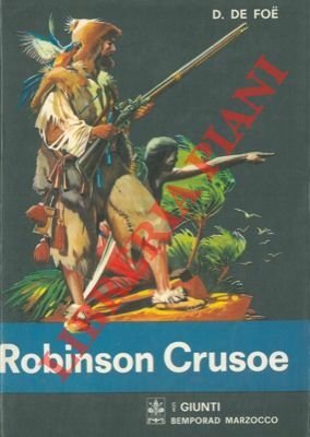 La vita e le avventure di Robinson Crusoe.
