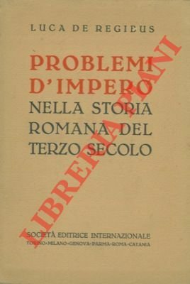 Problemi d' Impero nella storia romana del terzo secolo.
