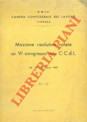 Mozione risolutiva votata al VI Congresso della C.C.d.l. 28-29-30 marzo …