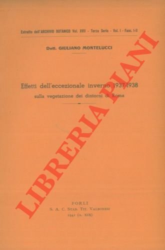 Effetti dell' eccezionale inverno 1937-1938 sulla vegetazione dei dintorni di …