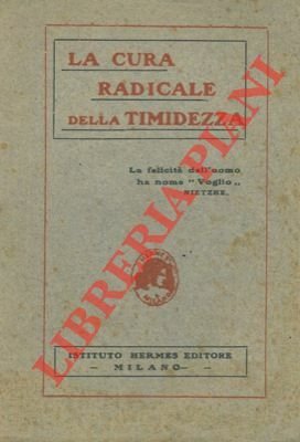 La cura radicale della timidezza.