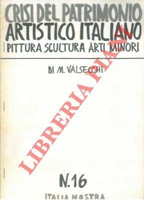 Crisi del patrimonio artistico italiano. Pittura, scultura, arti minori.