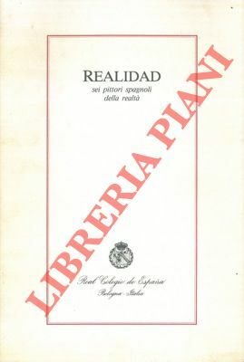 Realidad. Sei pittori spagnoli della realtà.