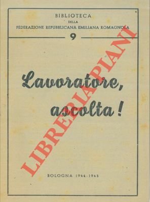 Lavoratore, ascolta!