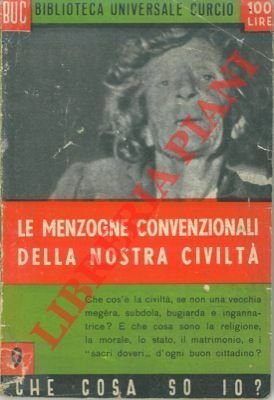 Le menzogne convenzionali della nostra civiltà.
