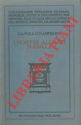 I nostri alleati navali. Ricordi della guerra adriatica.1915-1918
