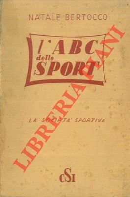 L'ABC dello sport ovvero : la società sportiva.