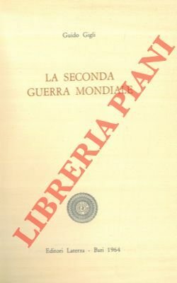 La seconda guerra mondiale.