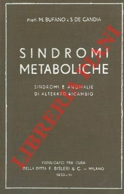 Sindromi metaboliche. Sindromi e anomalie di alterato ricambio.