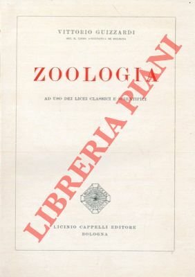 Zoologia. Ad uso dei Licei Classici e Scientifici.