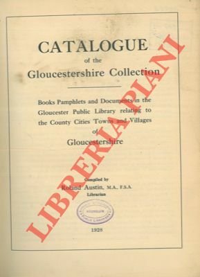 Catalogue of the Gloucestershire Collection. Books Pamphlets and Documents in … | Immagine Gallery 1