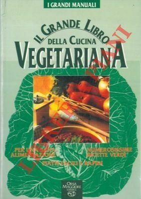 Il grande libro della cucina vegetariana. | Immagine principale