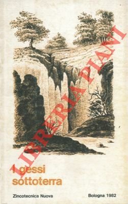 I gessi sottoterra.