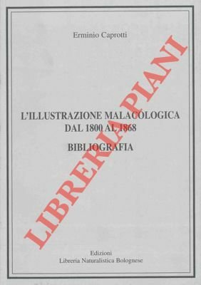 L'illustrazione malacologica dal 1800 al 1868. Bibliografia.