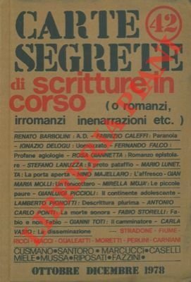 Carte segrete di scritture in corso (o romanzi, irromanzi inenarrazioni etc.). 42.