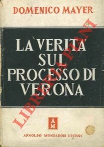 La verità sul processo di Verona.