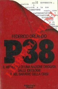 P38. Il medioevo di una nazione drogata dalle ideologie e …
